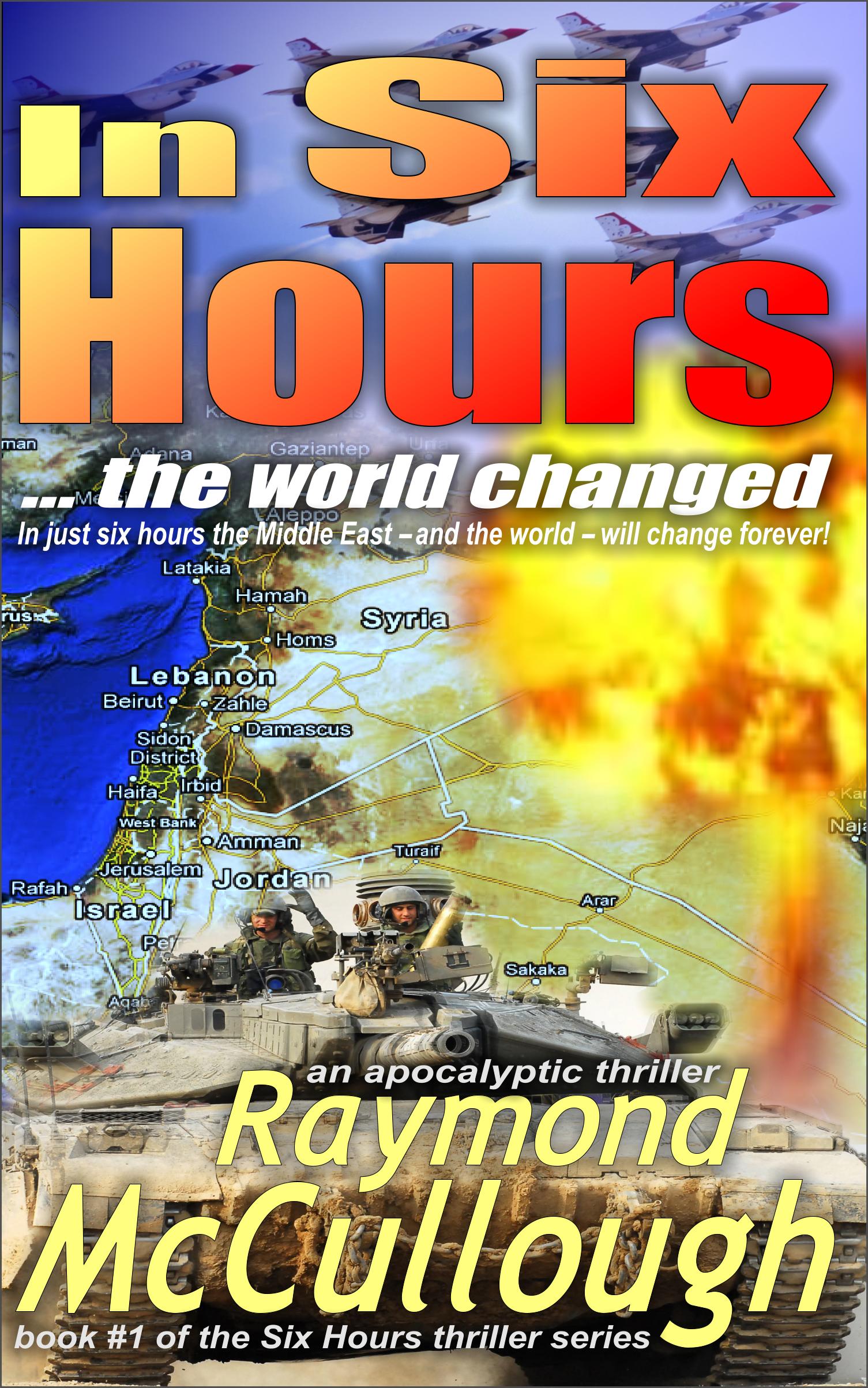 Book: 'In Six Hours .. the world changed' – In just six hours the face of the Middle East – and the world – will change forever