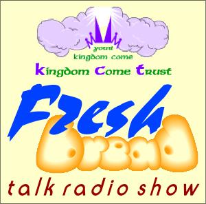 Fresh Bread: Your kingdom come - podcast info